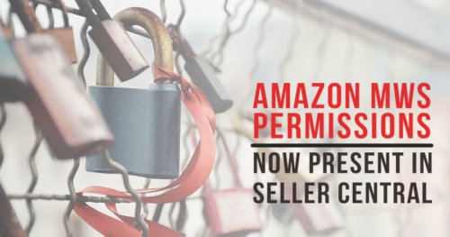Amazon MWS Permissions Now Present In Seller Central