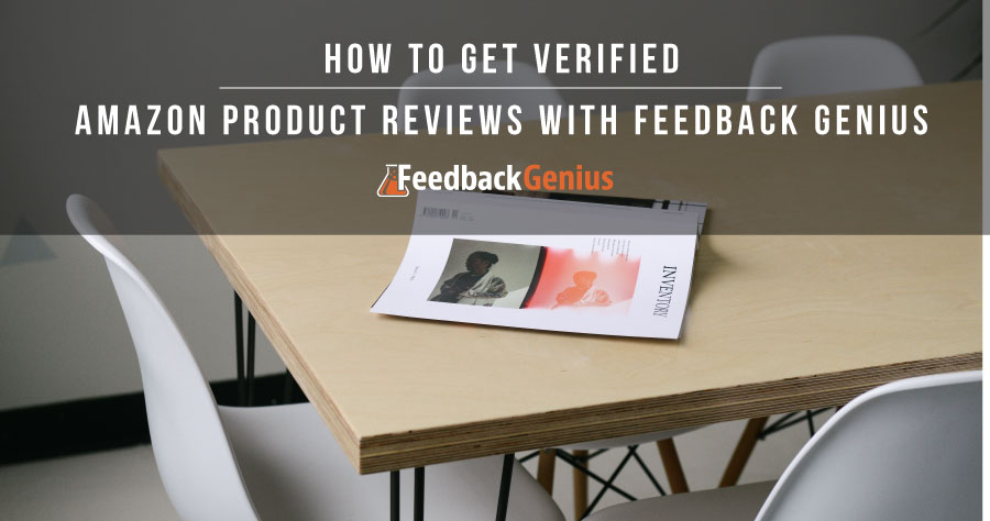 How to Get Verified Amazon Product Reviews - Seller Labs