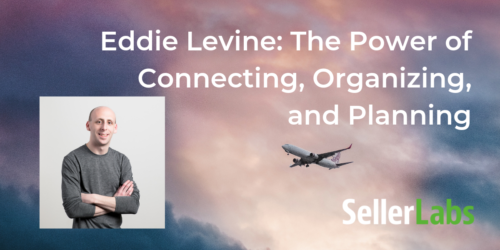 Eddie Levine: The Power of Connecting, Organizing, and Planning