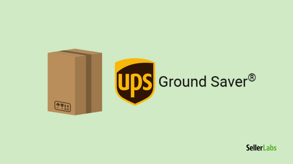 UPS Ground Saver 2026: Rates, Surcharges and FBA Impact - Seller Labs ...
