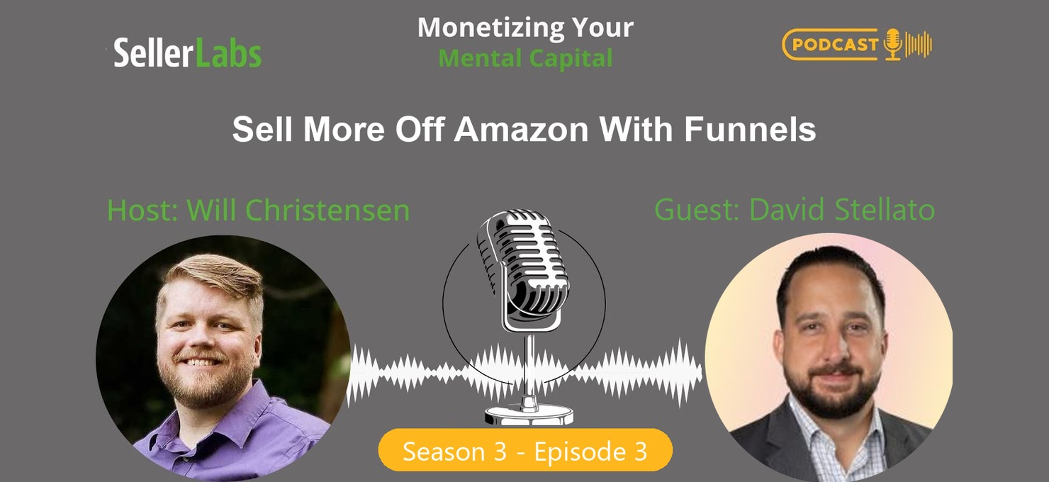 Sell More Off Amazon With Affiliate Funnels, with David Stellato