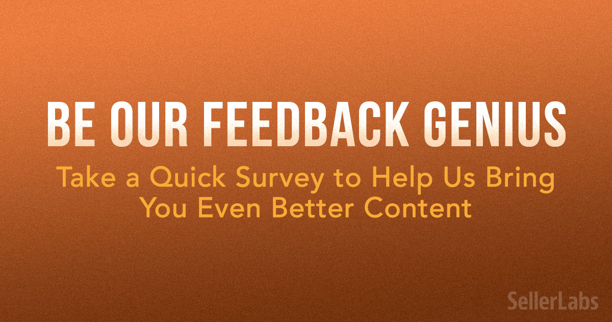 be our feedback genius take a quick survey to help us bring you